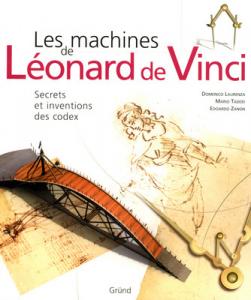 Les machines de Léonard de Vinci. Secrets et inventions des …