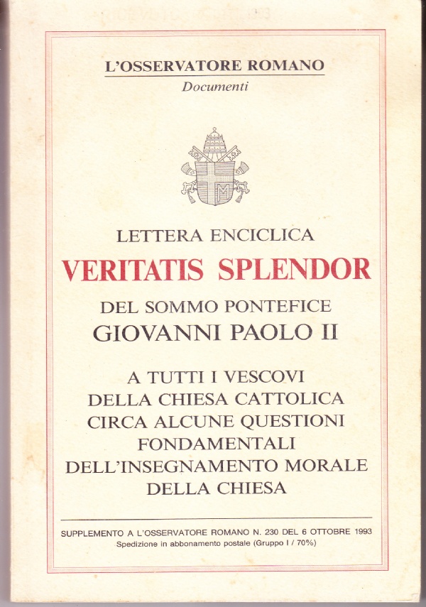 Lettera enciclica Veritatis splendor del Sommo Pontefice Giovanni Paolo II …