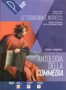 Letteratura e intrecci. Storia e antologia della letteratura italiana. Antologia …