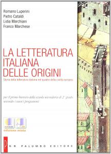 Letteratura italiana delle origini - LIBRO + WEB. Storia della …