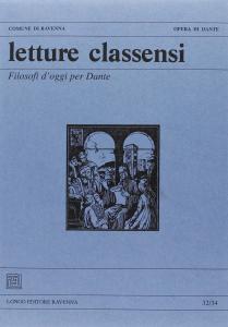 Letture Classensi 32/34. Filosofi d'oggi per Dante