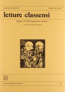 Letture Classensi 40. Dante nel Risorgimento italiano