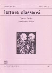 Letture Classensi 44. Dante e l'esilio