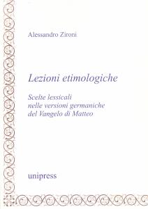 Lezioni etimologiche. Scelte lessicali nelle versioni germaniche del Vangelo di …