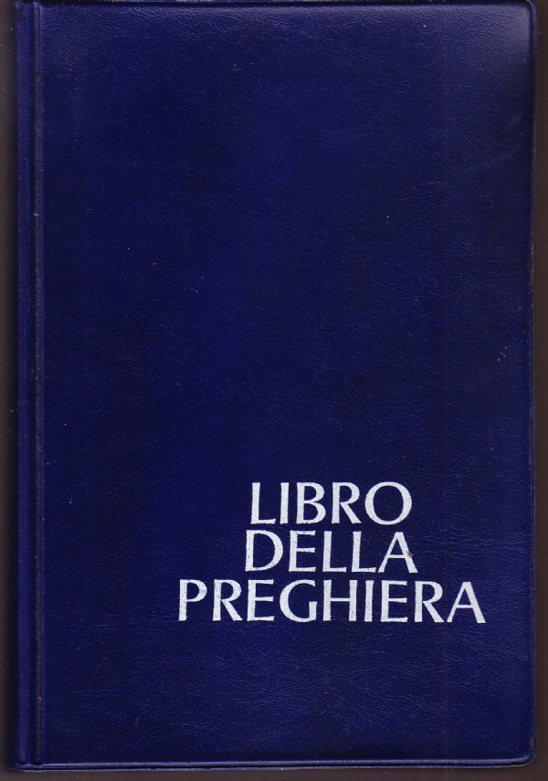 Libro della preghiera. Per le Diocesi della Regione Veneta