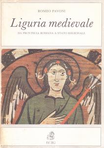 Liguria medievale. Da provincia romana a stato regionale