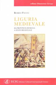 Liguria medievale. Da provincia romana a stato regionale