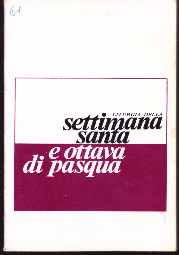 Liturgia della Settimana Santa e Ottava di Pasqua