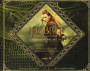 Lo Hobbit. La desolazione di Smaug. Cronache dal set IV. …