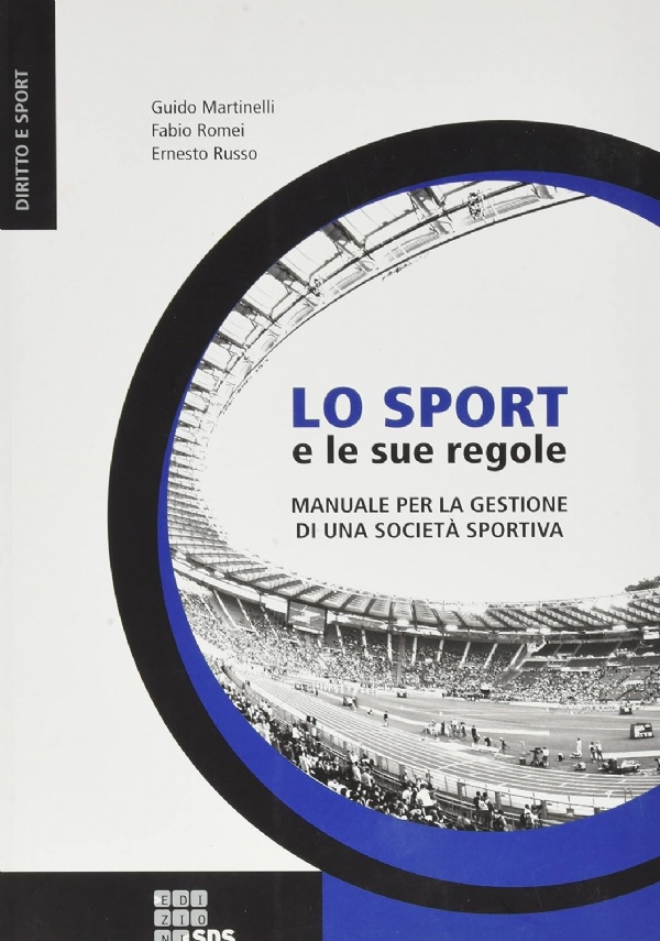 Lo sport e le sue regole. Manuale per la gestione …