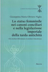 Lo status femminile nei canoni conciliari e nella legislazione imperiale …