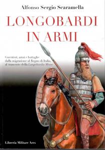 Longobardi in armi. Guerrieri, armi e battaglie dalla migrazione al …