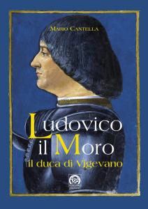 Ludovico il Moro. Il duca di Vigevano