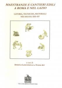 Maestranze e cantieri edili a Roma e nel Lazio. Lavoro, …