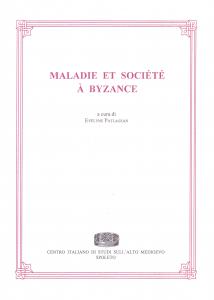 Maladie et société à Byzance