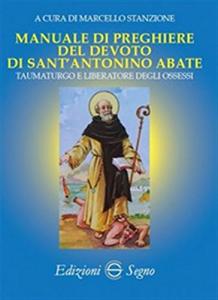 Manuale di preghiere del devoto di sant'Antonino abate taumaturgo e …
