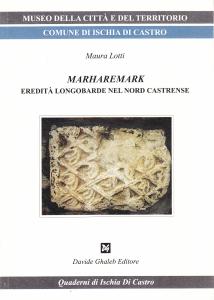 Marharemark. Eredità longobarde nel nord castrense