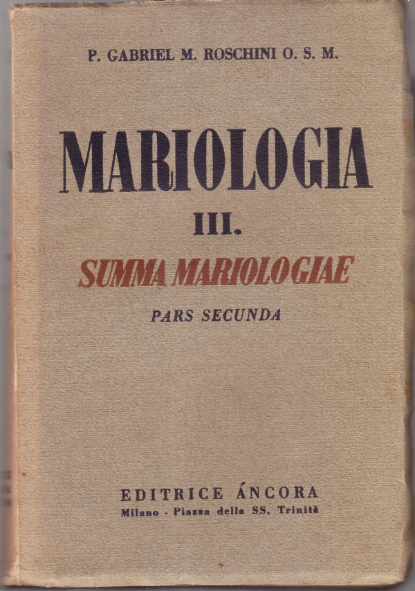 Mariologia III. Summa Mariologiae Pars secunda