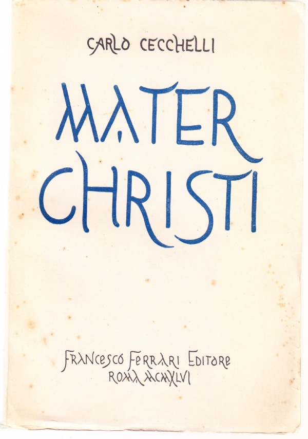 Mater Christi Volume I