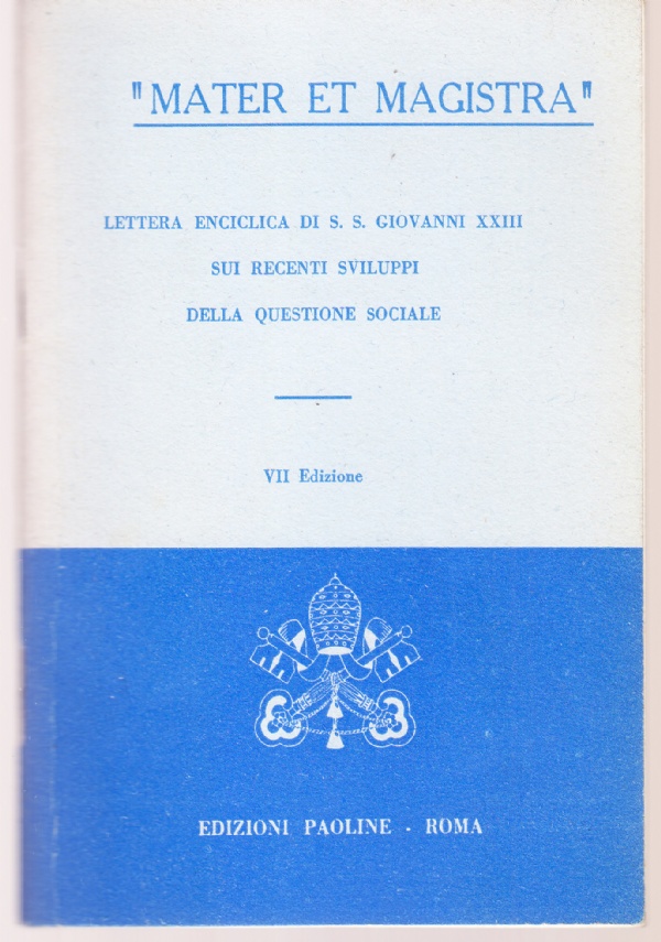"Mater et magistra". Lettera enciclica di S.S. Giovanni XXIII sui …