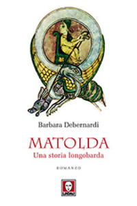 Matolda. Una storia longobarda