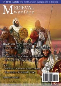 Medieval Warfare vol. I, issue 3. The Saracens in Spain …