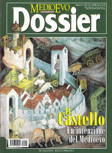 Medioevo Dossier n. 1/2001. Il castello. Un'invenzione del Medioevo