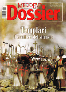 Medioevo Dossier n. 2/2002. Templari. I cavalieri del silenzio