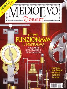 Medioevo dossier n. 27 Luglio 2018. Come funzionava il Medioevo. …