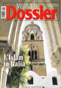 Medioevo Dossier n. 3/2002. L'Islam in Italia