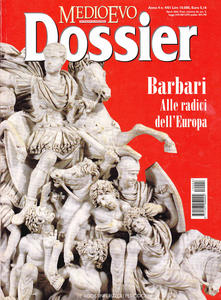 Medioevo Dossier n. 4/2001. Barbari. Alle radici dell'Europa