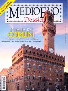 Medioevo dossier n. 40 Settembre/Ottobre 2020. L'Italia dei Comuni. La …