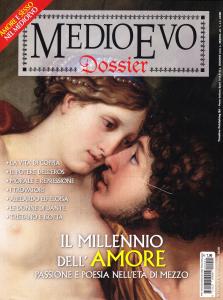 Medioevo dossier n. 41 Novembre/Dicembre 2020. Il millennio dell'amore. Passione …