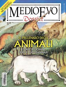 Medioevo dossier n. 44 Maggio/Giugno 2021. Il millennio degli animali. …