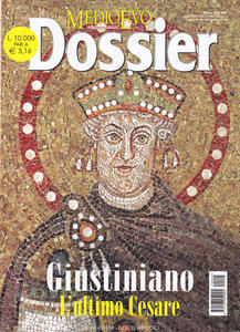 Medioevo Dossier n. 5/2001. Giustiniano. L'ultimo Cesare