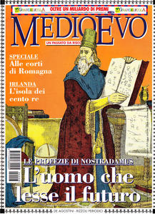 Medioevo n.8 (31) Agosto 1999. L'Irlanda. Le profezie di Nostradamus. …