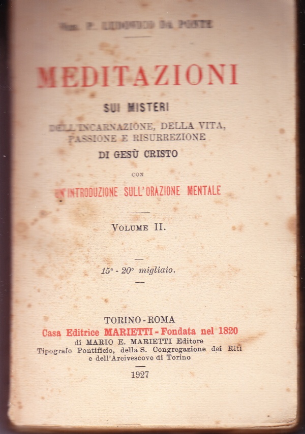 Meditazioni sui misteri dell'incarnazione, della vita, passione e resurrezione di …