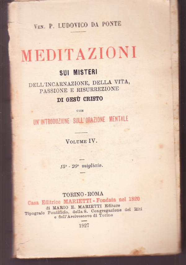 Meditazioni sui misteri dell'incarnazione, della vita, passione e resurrezione di …