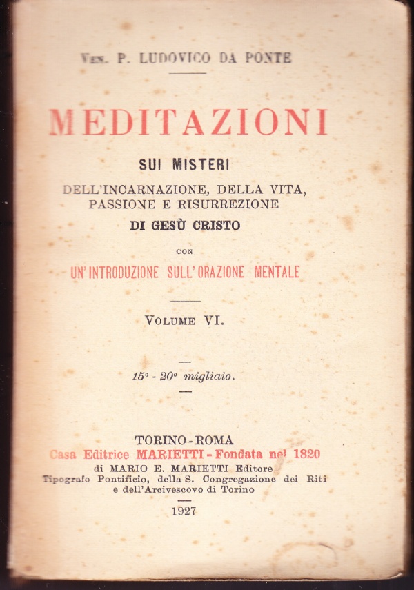 Meditazioni sui misteri dell'incarnazione, della vita, passione e resurrezione di …