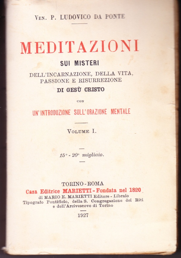 Meditazioni sui misteri dell'incarnazione, della vita, passione e resurrezione di …