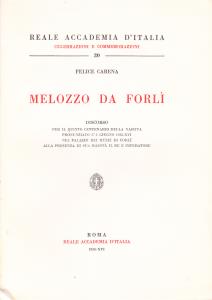 Melozzo da Forlì. Discorso per il quinto centenario della nascita