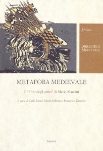 Metafora medievale. Il "libro degli amici" di Mario Mancini