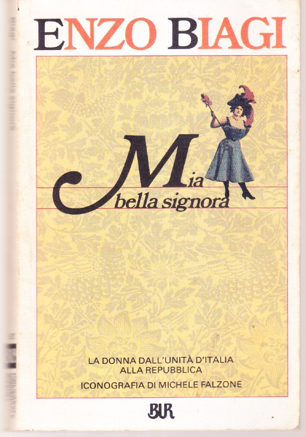 Mia bella signora. La donna dall'Unità d'Italia alla Repubblica
