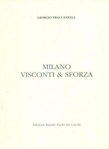 Milano. Visconti & Sforza