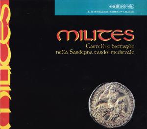 Milites. Castelli e battaglie nella Sardegna tardo-medievale