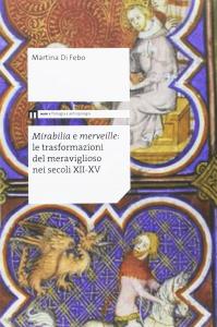 Mirabilia e merveille: le trasformazioni del meraviglioso nei secoli XII-XV