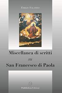 Miscellanea di scritti su San Francesco di Paola