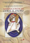 Misericordiosi come il Padre. Giubileo della Misericordia