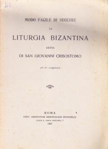 Modo facile di seguire la liturgia bizantina detta di San …
