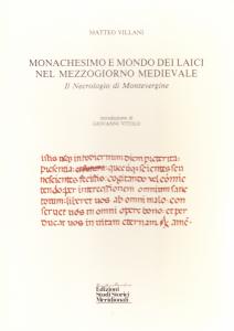 Monachesimo e mondo dei laici nel Mezzogiorno medievale. Il Necrologio …